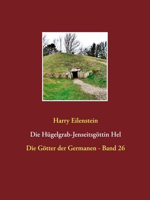 cover image of Die Hügelgrab-Jenseitsgöttin Hel